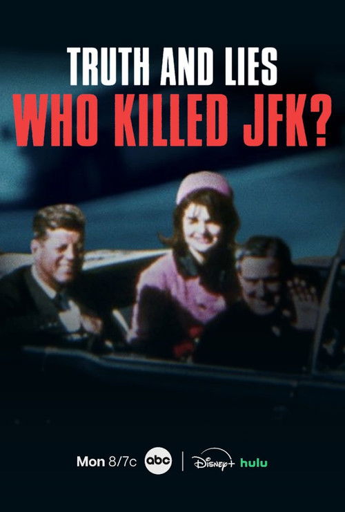 Truth and Lies: Who Killed JFK? — постер