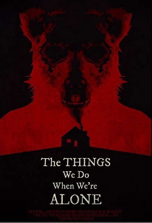 The Things We Do When We're Alone — постер