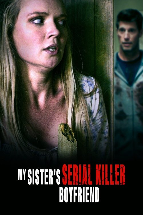 My Sister's Serial Killer Boyfriend — постер
