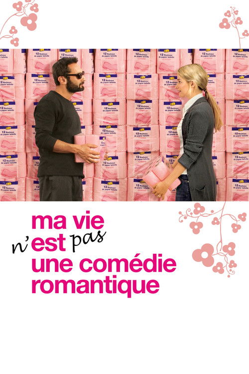 Ma vie n'est pas une comédie romantique — постер