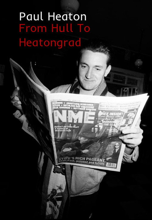 Paul Heaton: From Hull To Heatongrad — постер