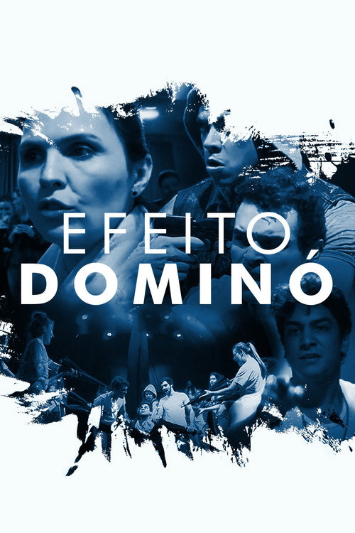 Efeito Dominó — постер