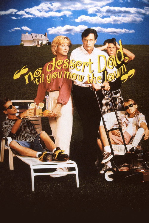 No Dessert, Dad, 'Til You Mow the Lawn — постер