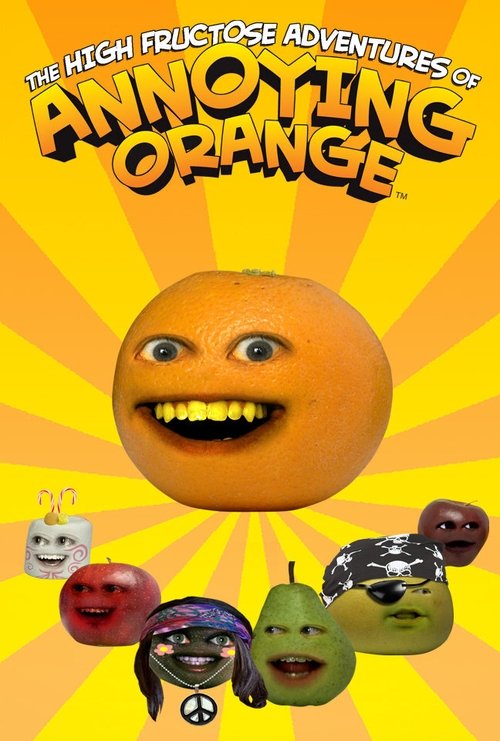 The High Fructose Adventures of Annoying Orange — постер
