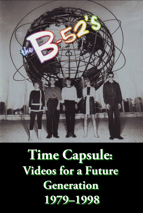 The B-52's Time Capsule: Videos for a Future Generation — постер