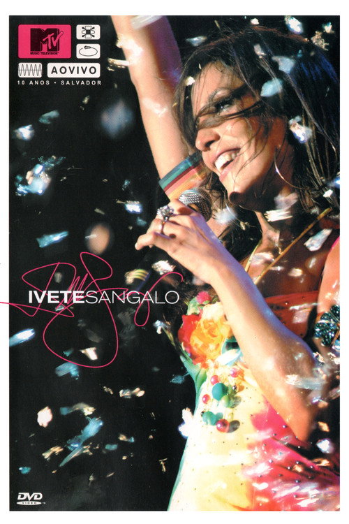 MTV ao Vivo: Ivete Sangalo - 10 Anos — постер