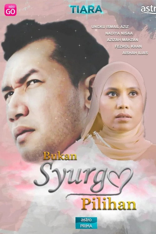 Bukan Syurga Pilihan — постер