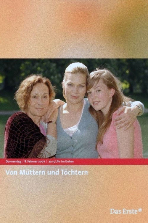 Von Müttern und Töchtern — постер