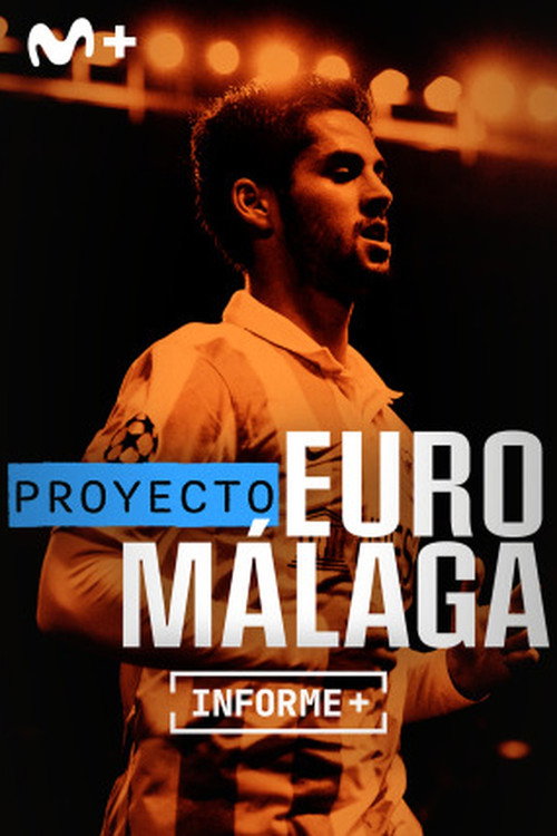 Informe Plus+. Proyecto Euro Malaga — постер