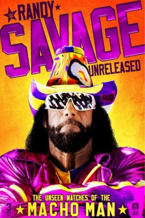 Randy Savage Unreleased: The Unseen Matches of The Macho Man — постер
