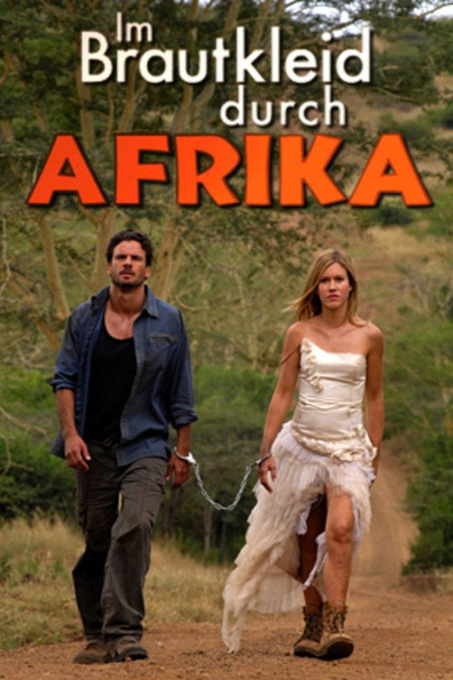 Im Brautkleid durch Afrika — постер