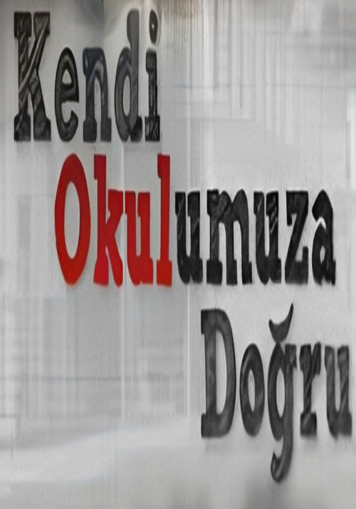 Kendi Okulumuza Doğru — постер