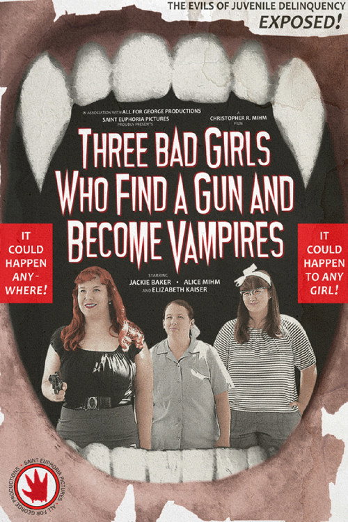 Three Bad Girls Who Find a Gun and Become Vampires — постер