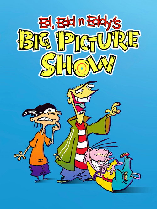 Ed, Edd n Eddy's Big Picture Show — постер