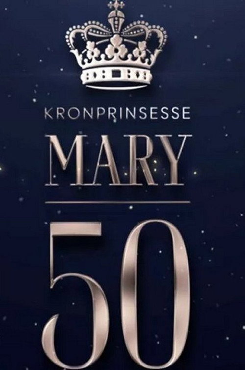 Mary 50 år - vi fejrer Danmarks kronprinsesse — постер