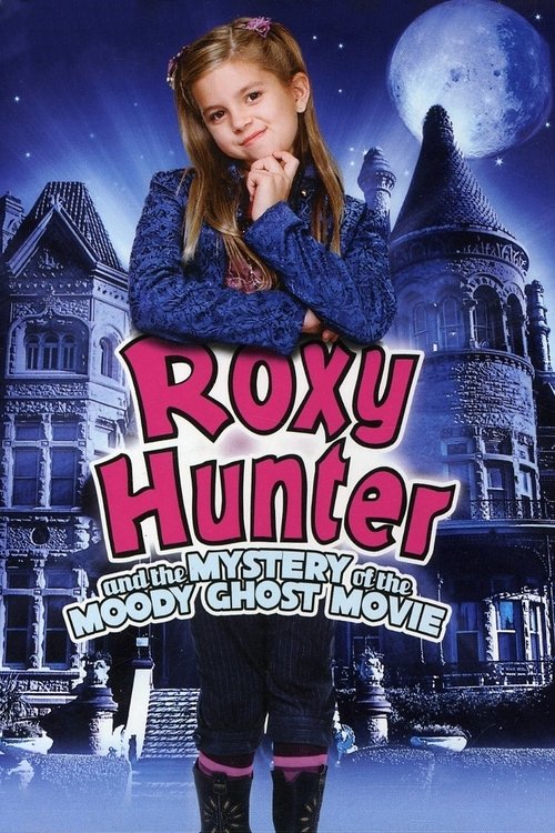 Roxy Hunter and the Mystery of the Moody Ghost — постер