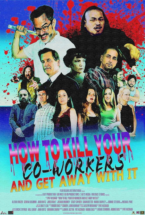 How to Kill Your Coworkers and Get Away with it — постер