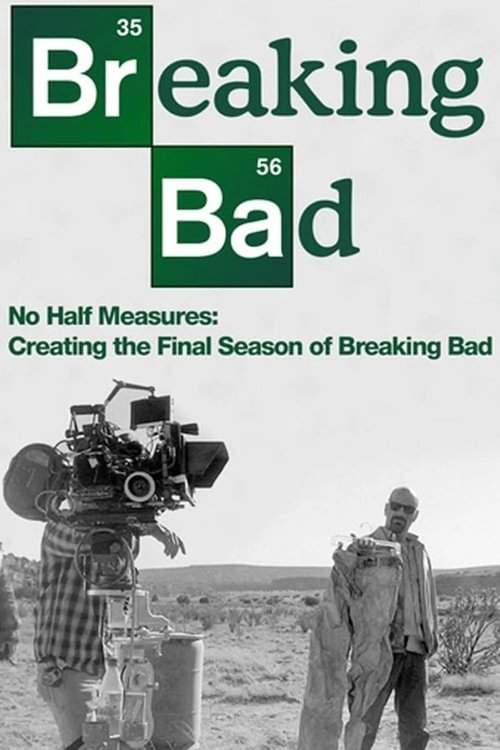 No Half Measures: Creating the Final Season of Breaking Bad — постер