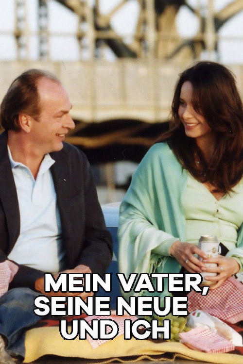Mein Vater, seine Neue und ich — постер