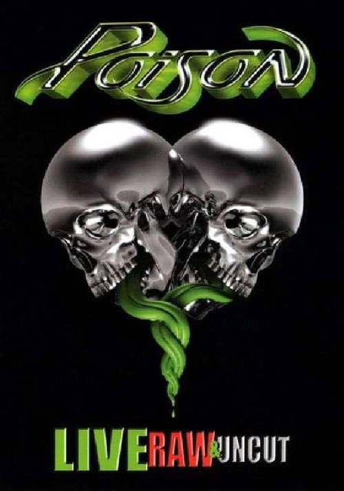 Poison: Live, Raw & Uncut — постер