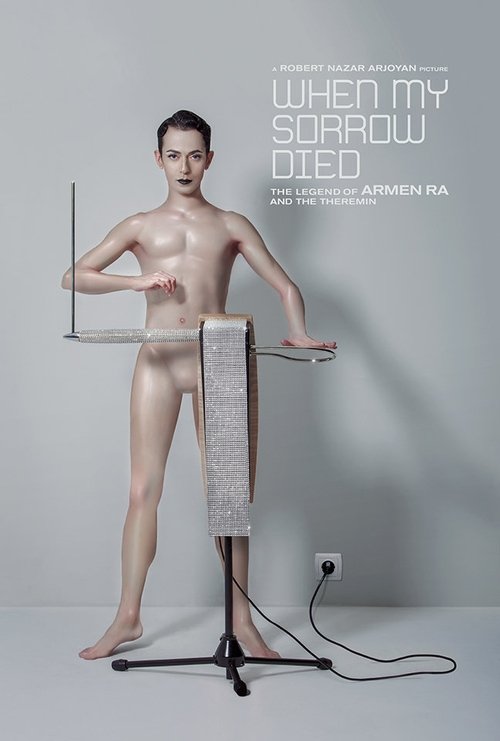 When My Sorrow Died: The Story of Armen Ra and The Theremin — постер
