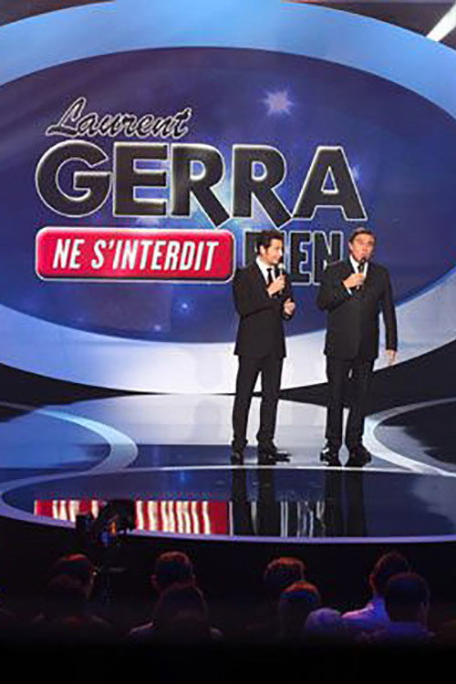 Laurent Gerra ne s’interdit rien — постер