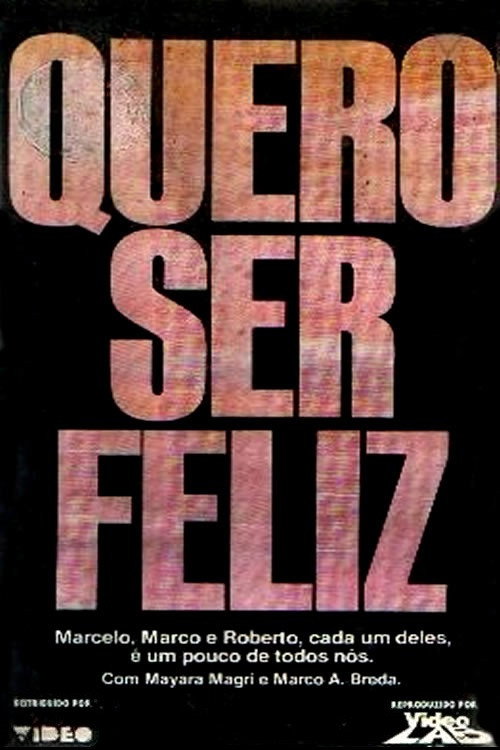 Quero Ser Feliz — постер