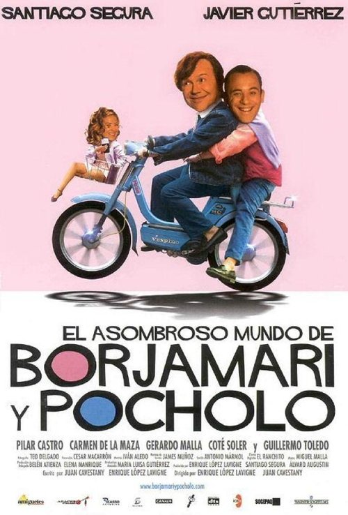 El asombroso mundo de Borjamari y Pocholo — постер