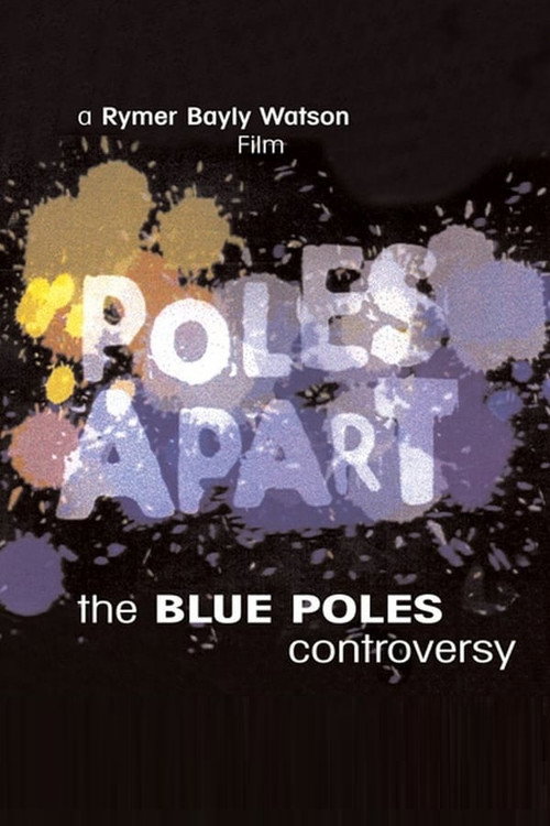 Poles Apart: The Blue Poles Controversy — постер