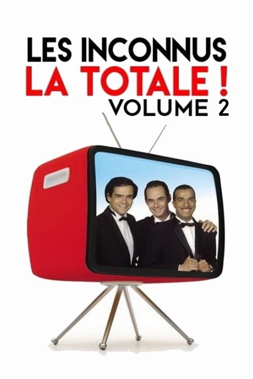 Les Inconnus - La Totale ! (Vol. 2) — постер