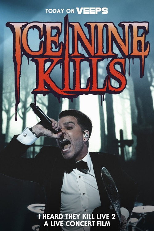 Ice Nine Kills - I Heard They Kill Live 2 — постер
