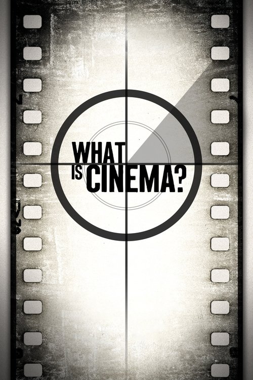 What Is Cinema? — постер