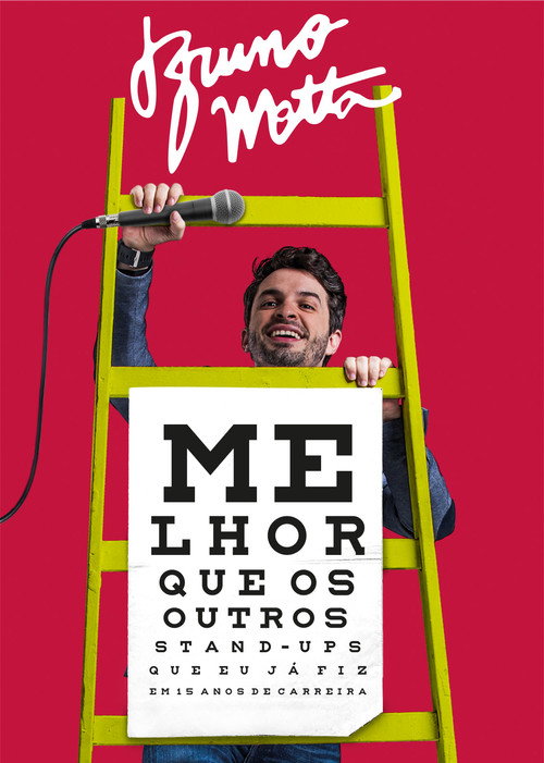 Bruno Motta: Melhor que os Outros Stand Ups que Eu Já Fiz em 15 Anos de Carreira — постер