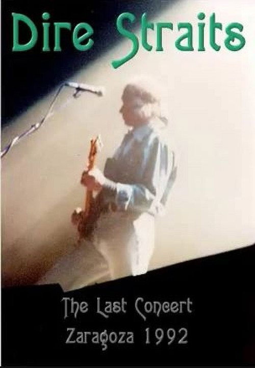 Dire Straits: The Last Concert - Zaragoza 1992 — постер