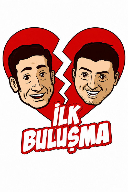 İlk Buluşma — постер