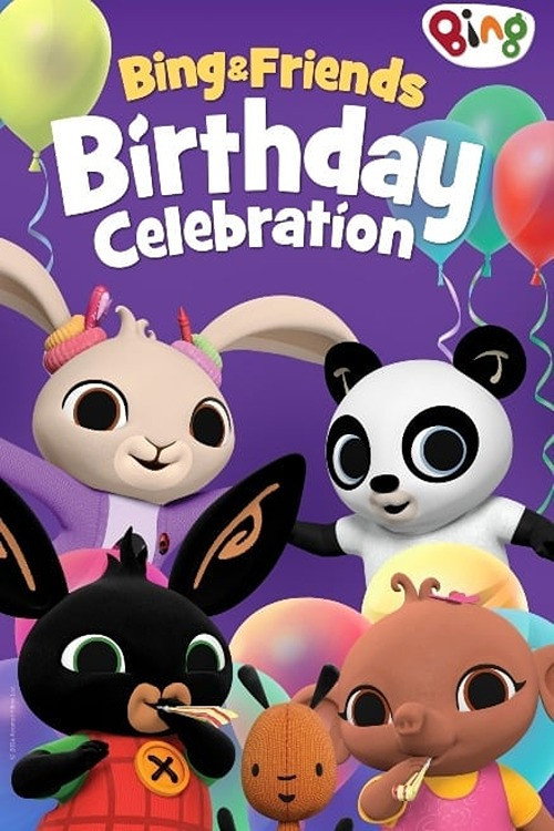 Bing & Friends: Birthday Celebration — постер