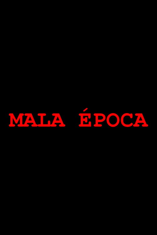 Mala época — постер