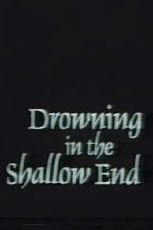 Drowning in the Shallow End — постер