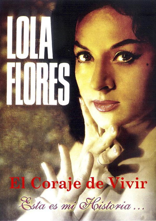 Lola Flores: El Coraje De Vivir — постер