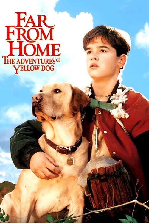 Far from Home: The Adventures of Yellow Dog — постер