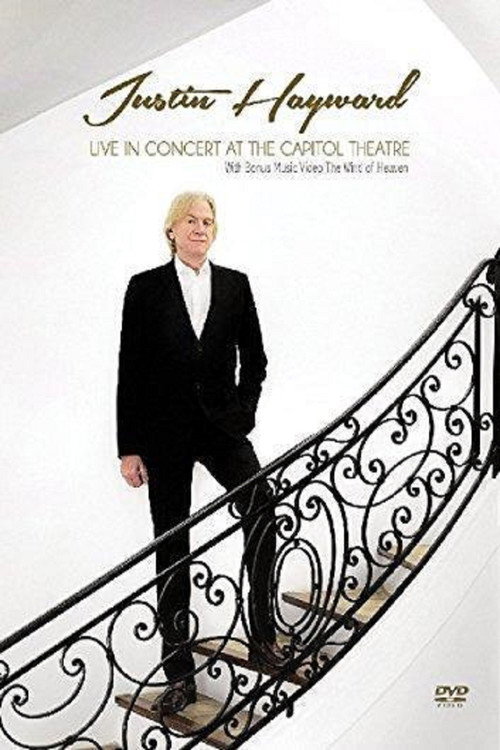 Justin Hayward - Live In Concert At The Capitol Theatre — постер