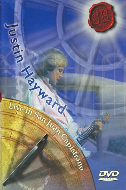 Justin Hayward Live in San Juan Capistrano — постер