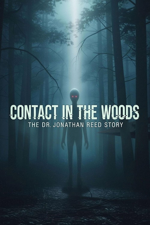 Contact in the Woods: The Dr. Johnathan Reed Story — постер
