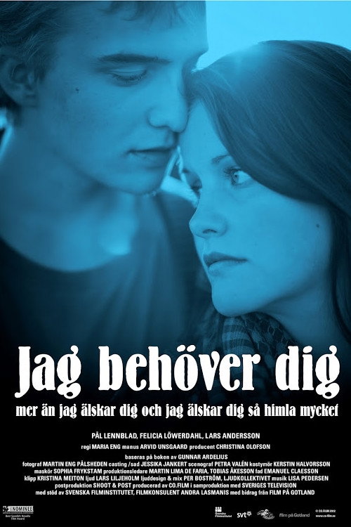 Jag behöver dig mer än jag älskar dig och jag älskar dig så himla mycket — постер