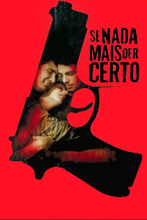 Se Nada Mais Der Certo — постер