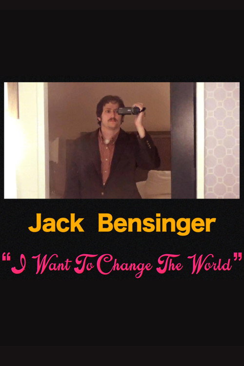 Jack Bensinger: I Want To Change The World — постер