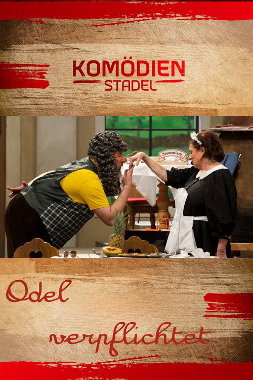 Der Komödienstadel - Odel verpflichtet — постер