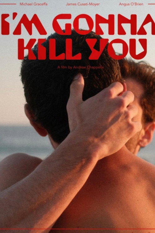 I'm Gonna Kill You — постер
