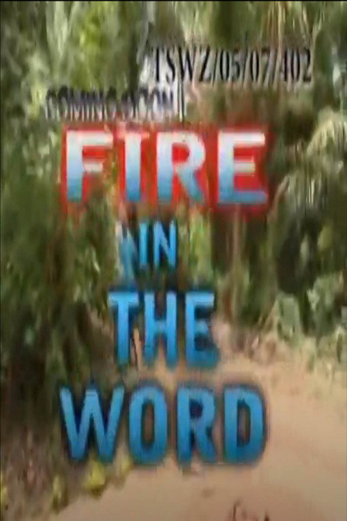 Fire in the Word — постер
