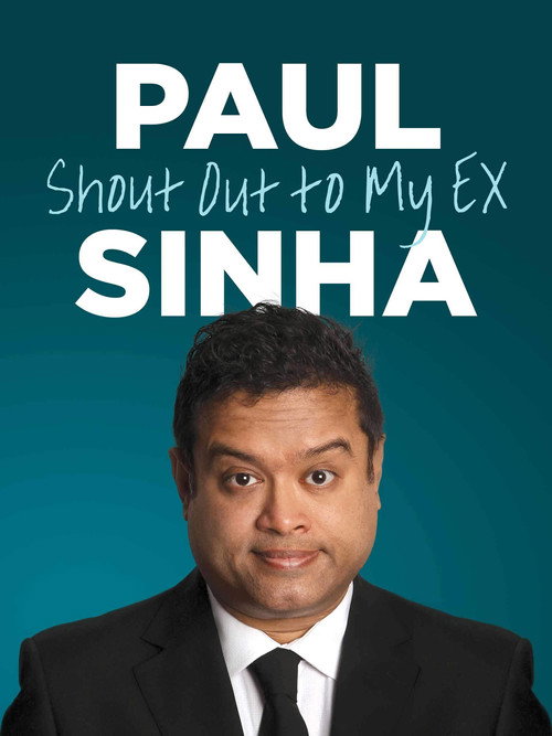 Paul Sinha: Shout Out To My Ex — постер
